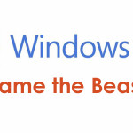 Windows 10: Tame the Beast