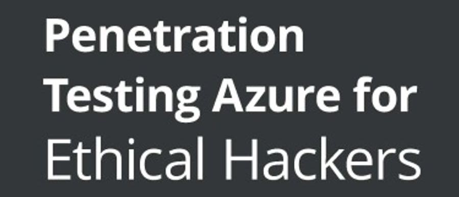 Book Review: Penetration Testing Azure for Ethical Hackers